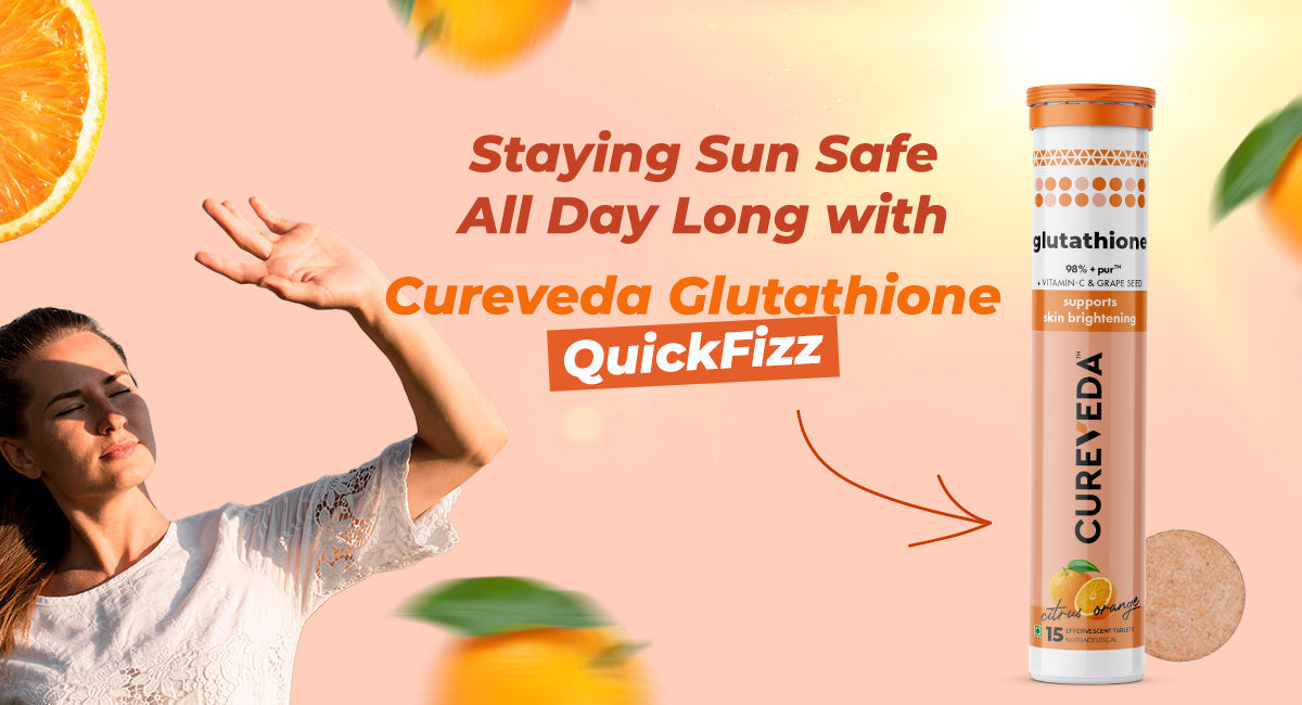 Staying Sun Safe All Day Long with Cureveda Glutathione QuickFizz